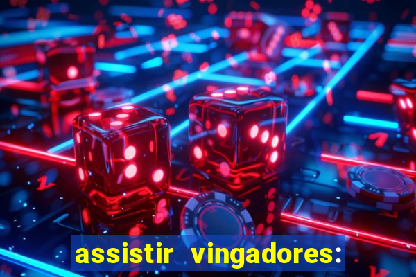 assistir vingadores: ultimato filme completo dublado